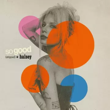 Halsey - So Good (Stripped)  [Albums]