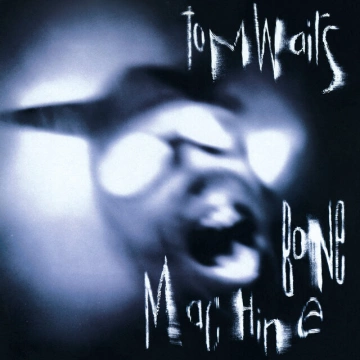 Tom Waits - Bone Machine (2023 Remaster)  [Albums]