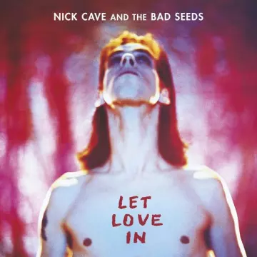 Nick Cave and The Bad Seeds - Let Love In  [Albums]