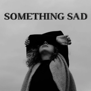 Something Sad (2024)  [Albums]