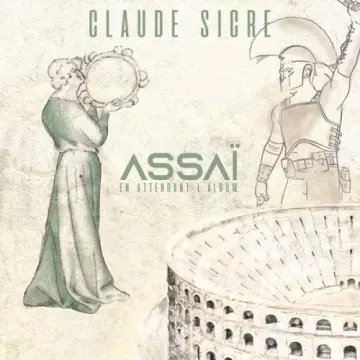 Claude Sicre - Assaï En attendant l'album  [Albums]