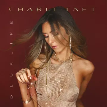 Charli Taft - DLUXLIFE  [Albums]