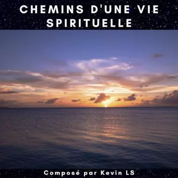 Kevin LS - Chemins d'une vie spirituelle  [Albums]