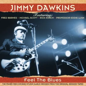 Jimmy Dawkins - Feel the Blues 2014 Remix  [Albums]