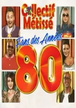 Collectif Métissé - Fans des années 80  [Albums]