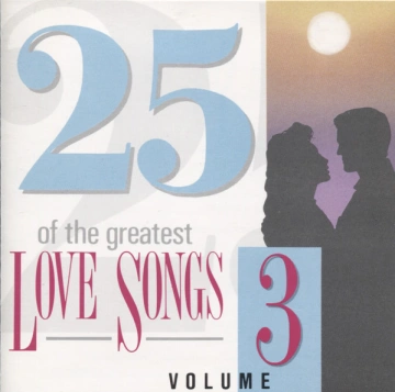 Flac 25 Of The Greatest Love Songs - Volume Three [Albums]