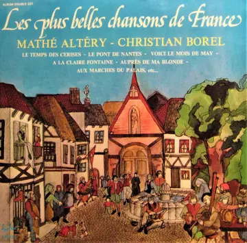 Mathé Altéry, Christian Borel – Les Plus Belles Chansons De France  [Albums]