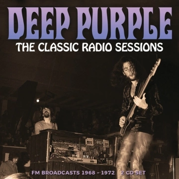 Deep Purple - The Classic Radio Sessions  [Albums]