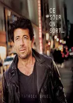 Patrick Bruel - Ce soir on sort...  [Albums]