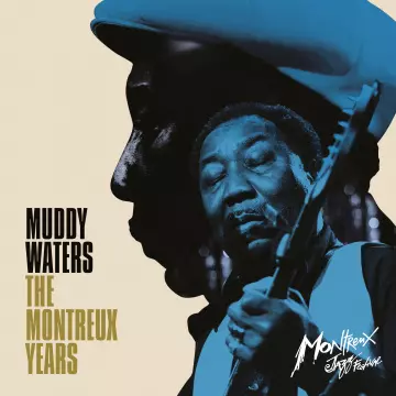 Muddy Waters - The Montreux Years  [Albums]