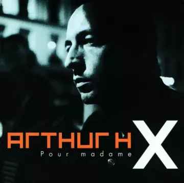 Arthur H - Pour Madame X  [Albums]