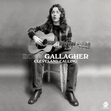 Rory Gallagher - Cleveland Calling, Pt.1  [Albums]