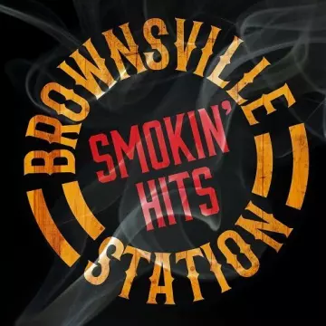 Brownsville Station - Smokin' Hits  [Albums]