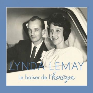 Lynda Lemay - Le baiser de l'horizon  [Albums]