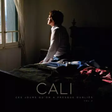 Cali - Ces jours qu'on a presque oubliés - vol. 2-  [Albums]