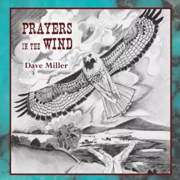 Dave Miller - Prayers in the Wind  [Albums]