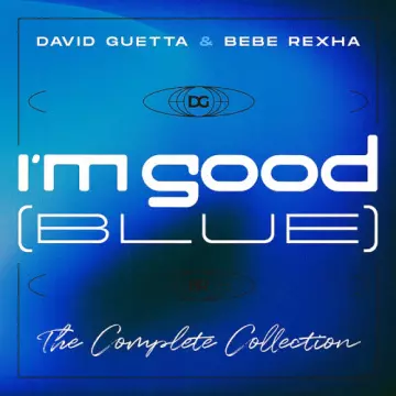 David Guetta & Bebe Rexha - I'm Good (Blue) (The Complete Remixes)  [Albums]