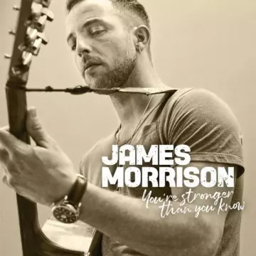 James Morrison - You're Stronger Than You Know  [Albums]