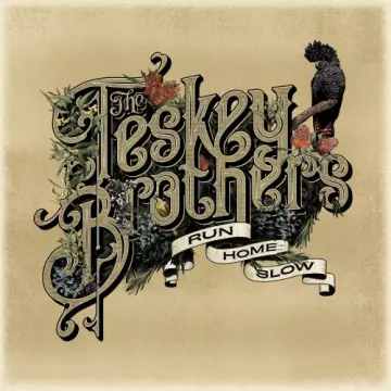 The Teskey Brothers - Run Home Slow  [Albums]