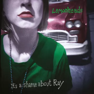 The Lemonheads - It's A Shame About Ray (30th Anniversary Edition)  [Albums]