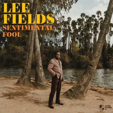 Lee Fields - Sentimental Fool  [Albums]