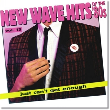 FLAC Just Can't Get Enough - New Wave Hits of the '80s, Vol. 13 (1995) [Albums]