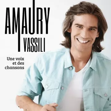 AMAURY VASSILI - Une voix et des chansons  [Albums]