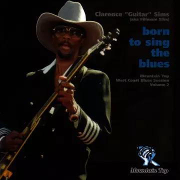 Clarence "Guitar" Sims - Born To Sing The Blues  [Albums]