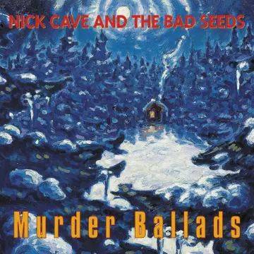 Nick Cave and The Bad Seeds - Murder Ballads  [Albums]