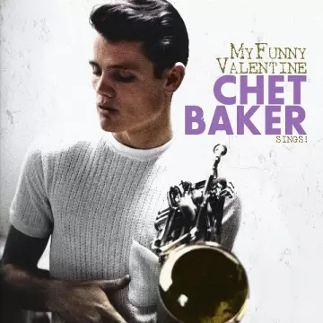 Chet Baker - Chet Baker Sings My Funny Valentine  [Albums]