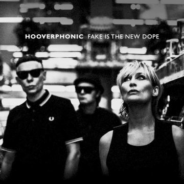 Hooverphonic – Fake Is the New Dope  [Albums]