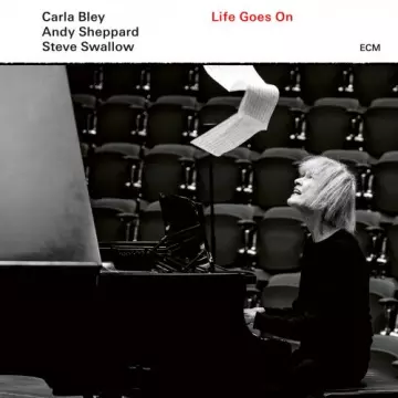 Carla Bley, Andy Sheppard, Steve Swallow - Life Goes On  [Albums]