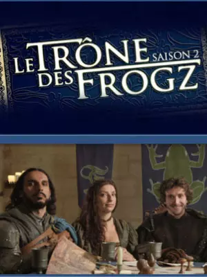 Le Trône Des Frogz - Saison 2 - vf-hq