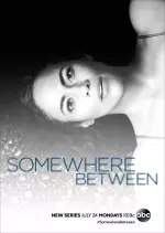 Somewhere Between - Saison 1 - VF